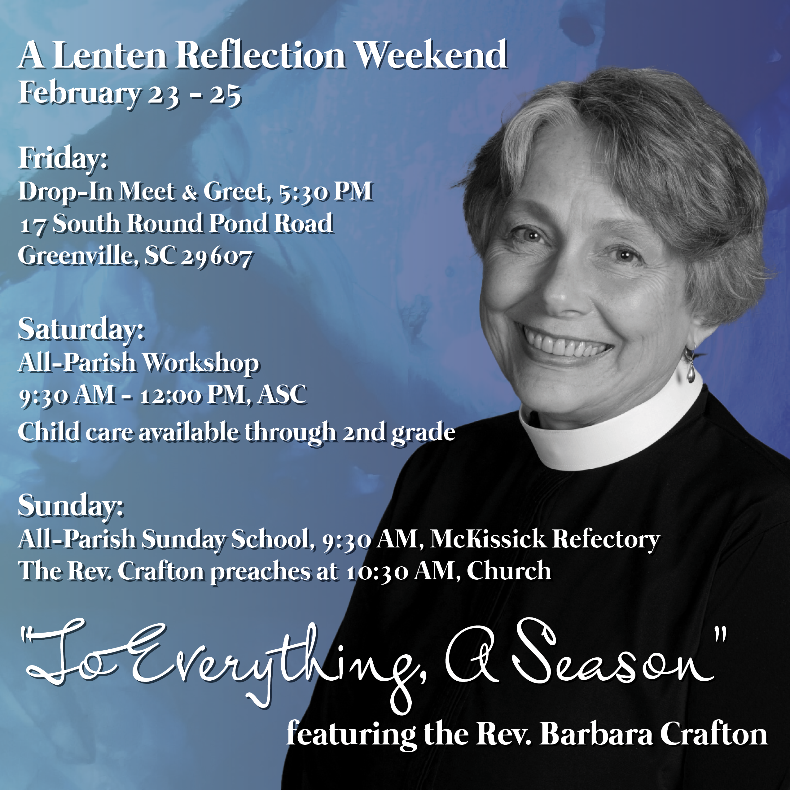 A Lenten Reflection Weekend - “To Everything, A Season”, featuring the Rev. Barbara Crafton, February 23 - 25, Christ Church, Greenville SC