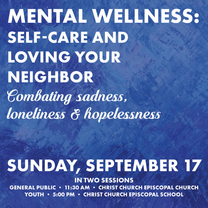 Mental Wellness: Self-Care and Loving Your Neighbor | Sunday, September 17